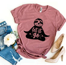 Load image into Gallery viewer, Let It Go T-shirt - For When We Need that Reminder!
