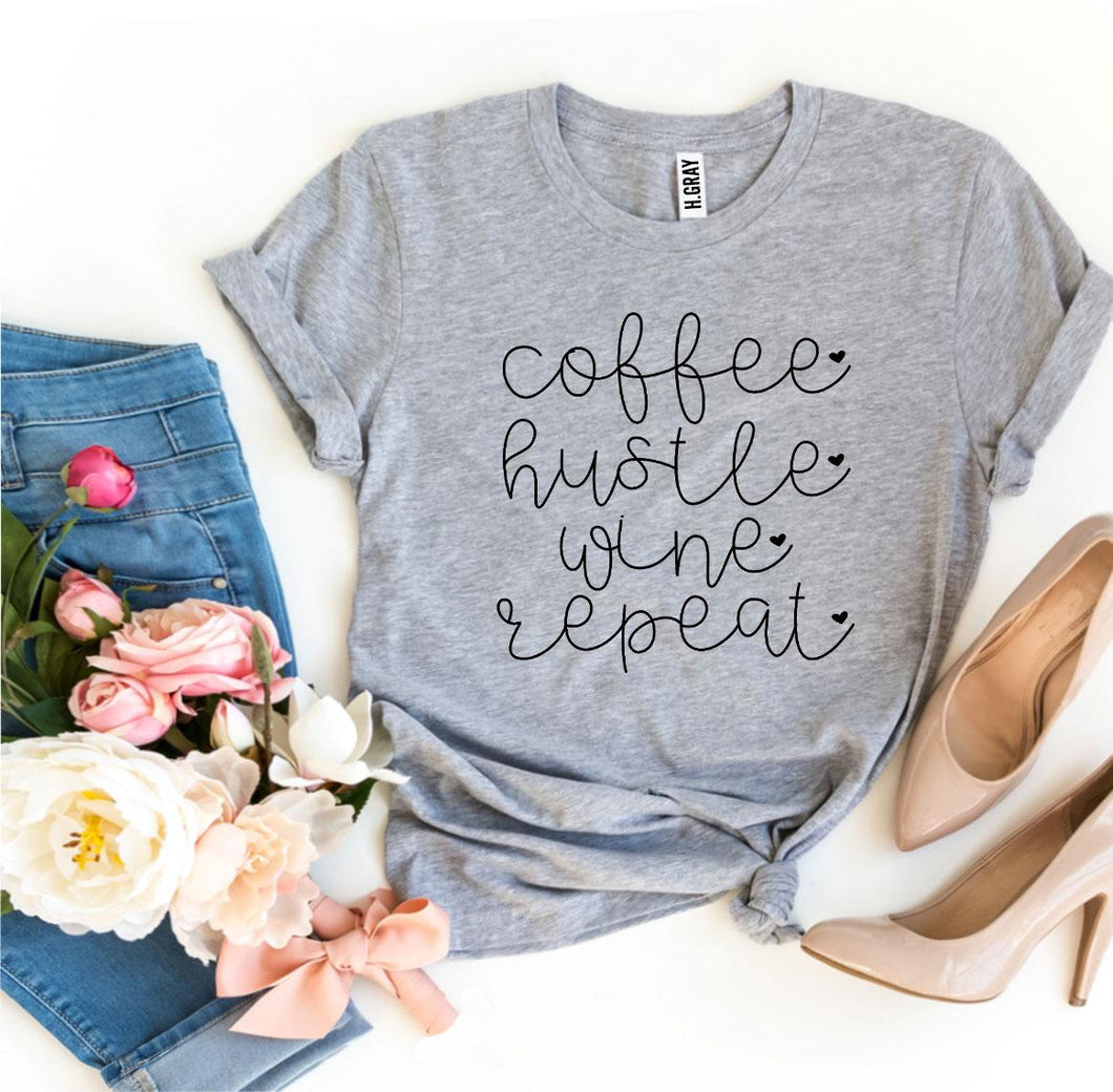 Coffee Hustle Wine Repeat T-shirt